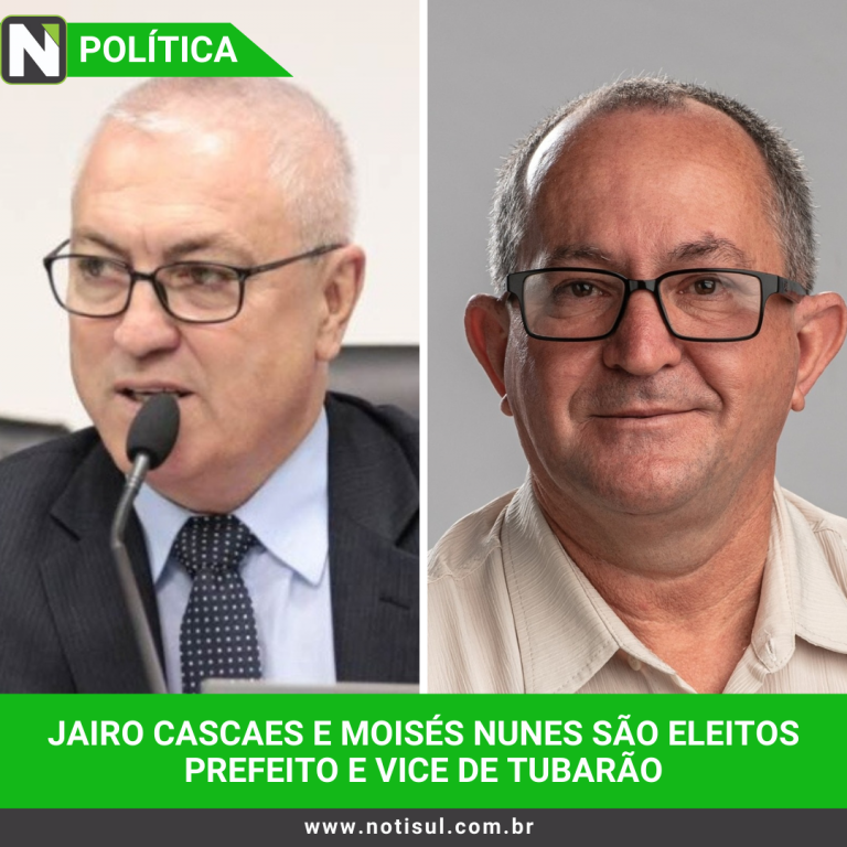 Jairo Cascaes (PSD) e Moisés Nunes (PP) eleitos como chefes do Poder Executivo nesta segunda-feira (07).