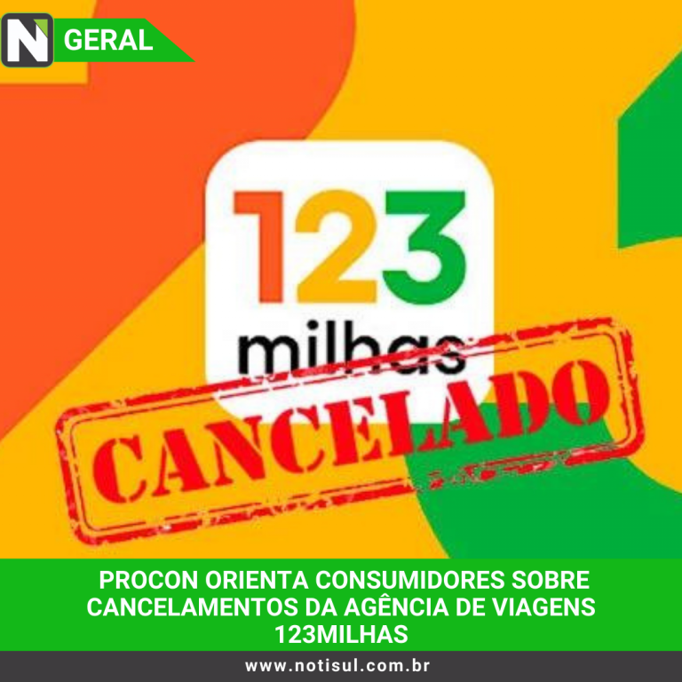 PROCON orienta consumidores sobre cancelamentos da agência de viagens 123Milhas